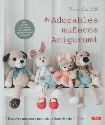 Adorables Muñecos Amigurumi: 15 Proyectos Para Tejer A Ganchillo De Lilleliis (Tendencias...