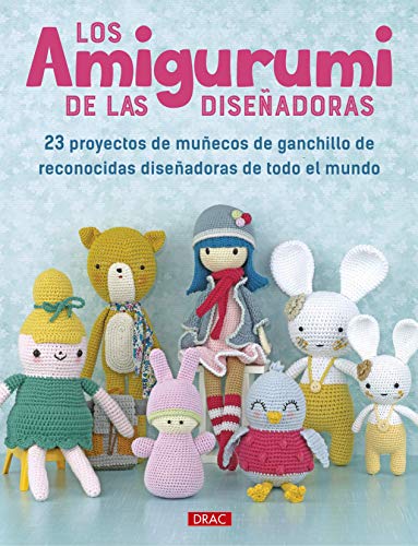 Los Amigurumi De La Diseñadores: 23 Proyectos De Muñecos De Ganchillo De Reconocidas Diseñadoras...