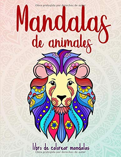 Mandalas De Animales: 50 Mandalas De Animales Para Niños A Partir De 6 Años: Creatividad,...