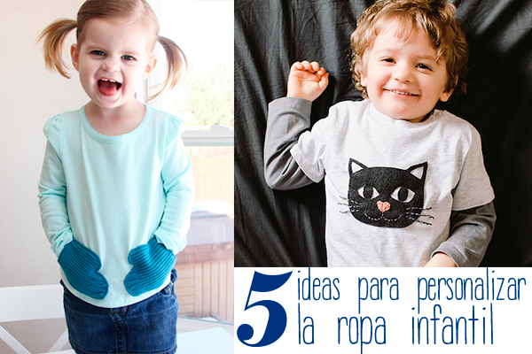 5 ideas para personalizar la ropa infantil - Pequeocio